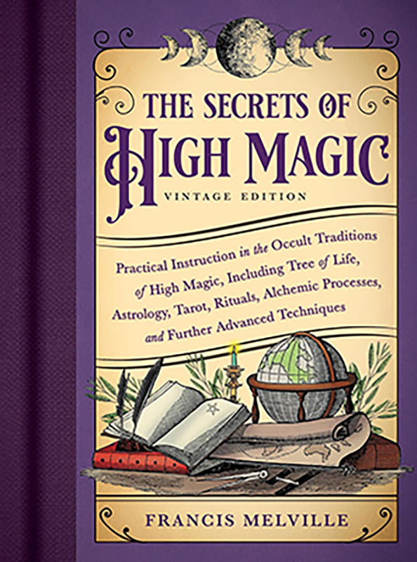 Secrets of High Magic vintage edition by Francis Melville